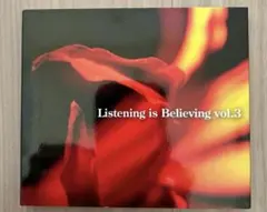 Listening is Believing vol.3