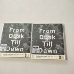From Dusk Till Dawn　2枚セット