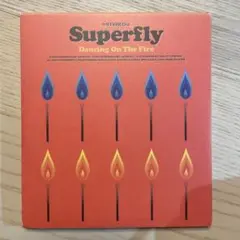 Superfly Dancing On The Fire