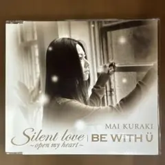 倉木麻衣 Silent love~open my heart/BE WITH Ü
