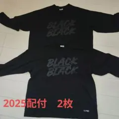 25年4月「BLACK BLACKロングスリーブTシャツ」2枚セット