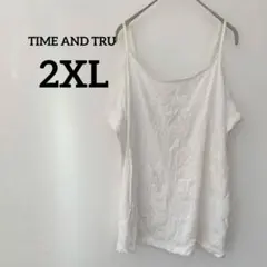 TIME AND TRU キャミソール 【2XL】 ホワイト ゆったり 大きめ