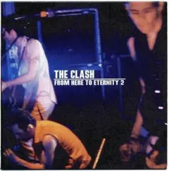 THE CLASH From Here To Eternity 2 レアCD - メルカリ