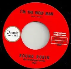 Round Robin - I'm The Wolf Man ☆ 7″Boper
