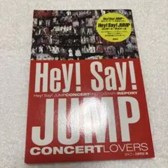 Hey!Say!JUMPコンサート・ラヴァーズ = Hey!Say!JUMP …