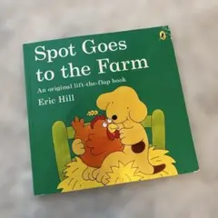 Spot Goes to the Farm - Eric Hill
