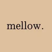 mellow.