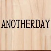 ANOTHERDAY