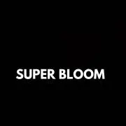SUPER BLOOM